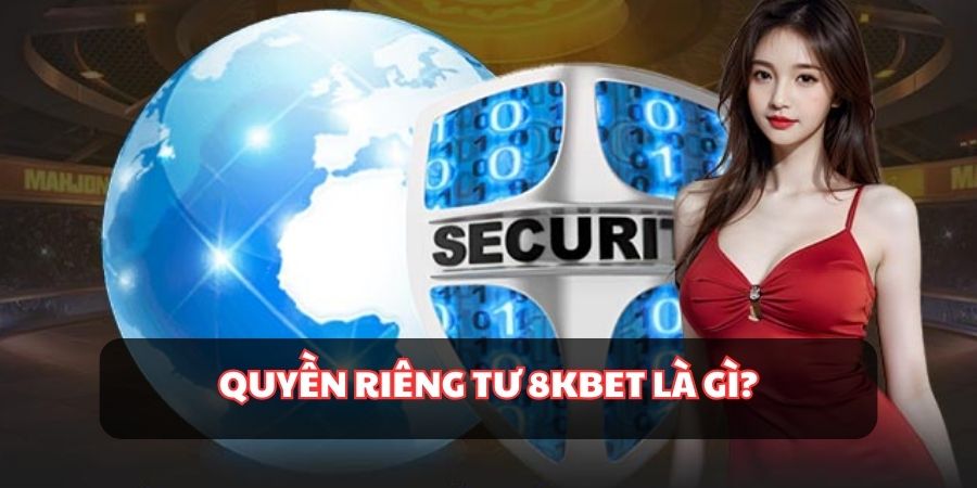 Điều khoản quyền riêng tư và nội dung cần nắm